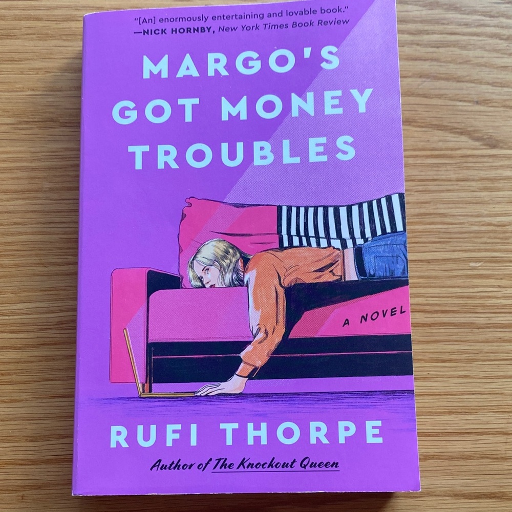 MARGO’S GOT MONEY PROBLEMS Paperback book by Rufi Thorpe